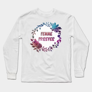 Femme Forever Long Sleeve T-Shirt